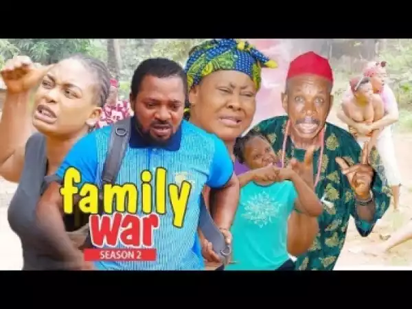 Video: FAMILY WAR 2 –  Nigerian Nollywood Movies 2018